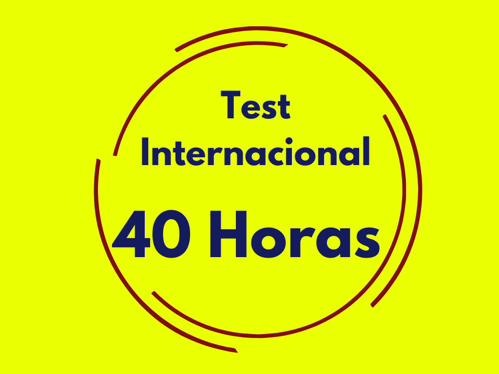 Test Internacional (40 Horas)